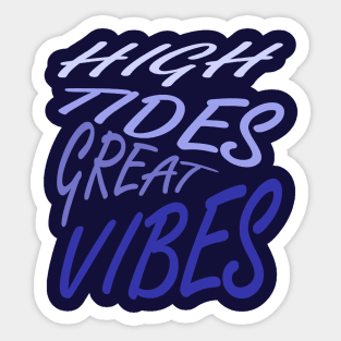 High Tides Great Vibes Summer Beach Vacation Quote Sticker